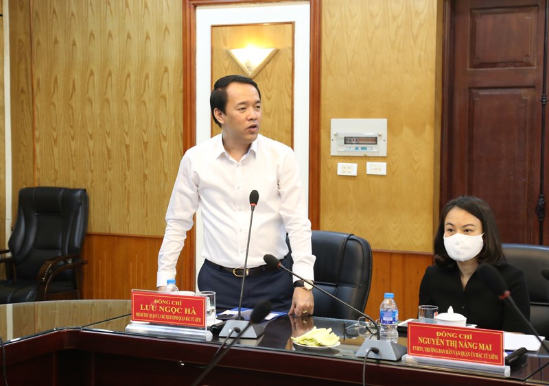 Đồng chí Lưu Ngọc Hà, Phó Bí thư Quận ủy, Chủ tịch UBND Quận Bắc Từ Liêm phát biểu tại buổi làm việc